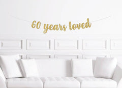 60 Years Loved Script Banner - Pretty Day