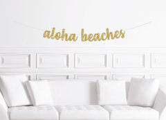 Aloha Beaches Cursive Banner - Pretty Day