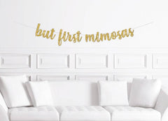 But First Mimosas Banner - Pretty Day