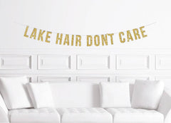 Cabin Bachelorette Party Decor, Lake Hair Don't Care Banner Gold - Pretty Day