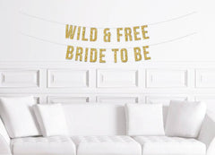 Cabin Bachelorette Party Decorations, Wild and Free Bride to Be Banner - Pretty Day