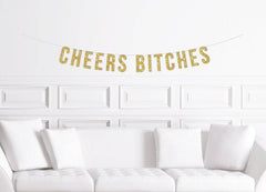 Cheers Bitches Banner - Pretty Day