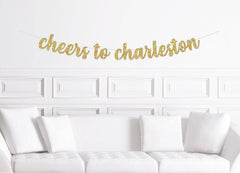Cheers to Charleston  Cursive Party Banner - Pretty Day