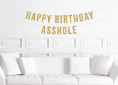 Happy Birthday Asshole Cursive Banner - Pretty Day