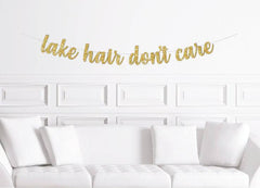 Lake Hair Don't Care Banner, Cabin Bachelorette Party Decor - Pretty Day