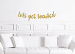 Let's Get Toasted Cursive Camping Bachelorette Glitter Banner - Pretty Day