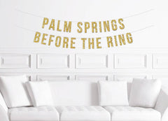 Palm Springs Before The Ring Banner - Pretty Day