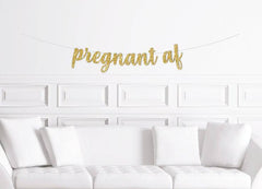 Pregnant AF Baby Shower Banner - Pretty Day