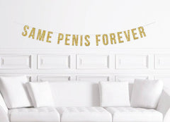 Same Penis Forever  Bachelorette Party Banner - Pretty Day