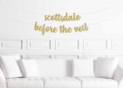 Scottsdale Before The Veil Banner Arizona Bachelorette Decorations - Pretty Day
