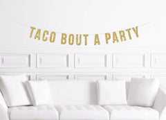 Taco Bout A Party Banner - Pretty Day