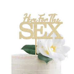 Here for the Sex Cake Topper - Pretty Day