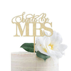 Soon to be Mrs Cake Topper - Pretty Day