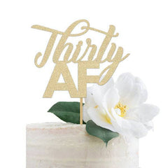 Thirty AF Cake Topper - Pretty Day