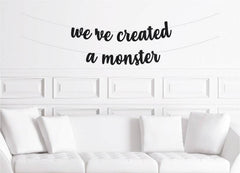 We've Created a Monster Halloween Baby Shower Banner - Pretty Day