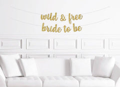 Wild and Free Bride to Be Camping Bachelorette Banner - Pretty Day