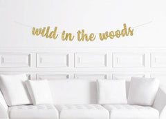 Wild in the Woods Bachelorette Party Banner - Pretty Day